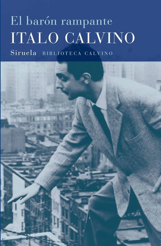 El Baron Rampante  - Calvino, Italo - Es