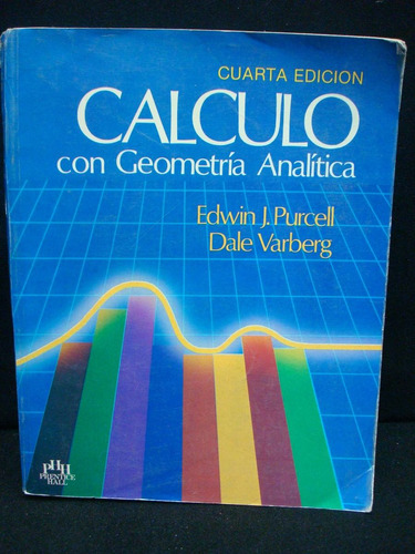 Purcell, Varberg, Cálculo Con Geometría Analítica.