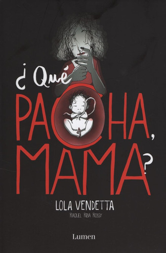 Lola Vendetta. Que Pacha, Mama?