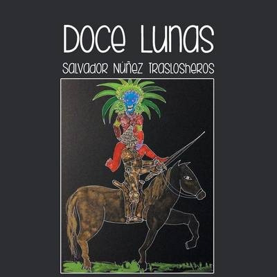 Libro Doce Lunas - Salvador Nunez Traslosheros