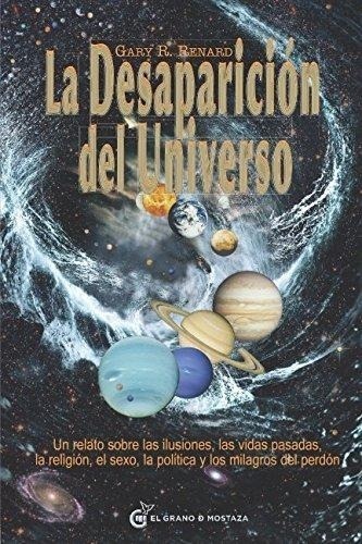 La Desaparición Del Universo - Gary Renard - Versatil