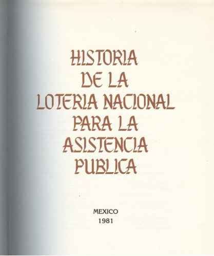 Historia De La Lotería Nacional Para La Asistencia Pública