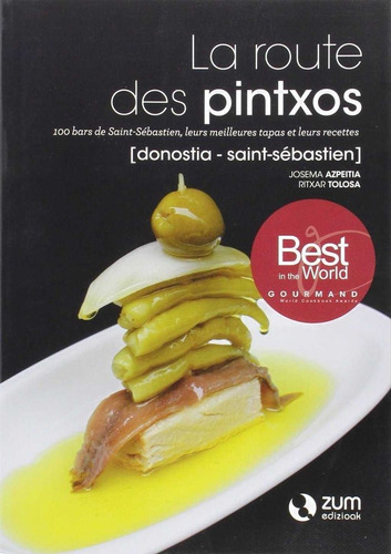 La Route Des Pintxos, De Azpeitia Salvador, Josema. Editorial Zum Edizioak, Tapa Blanda En Francés