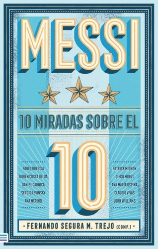 Messi: 10 Miradas Sobre El 10