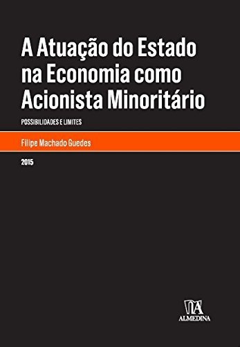 Libro A Atuação Do Estado Na Economia Como Acionista Minorit