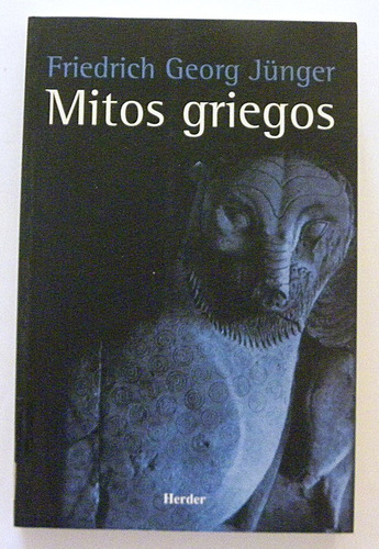 Mitos Griegos - Friedrich G. Jünger