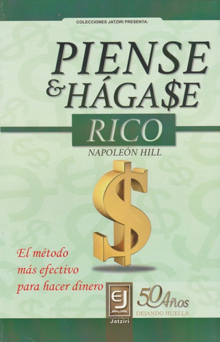 Piense Y Hágase Rico, De Napoleón Hill. Editorial Jatziri, Tapa Blanda En Español