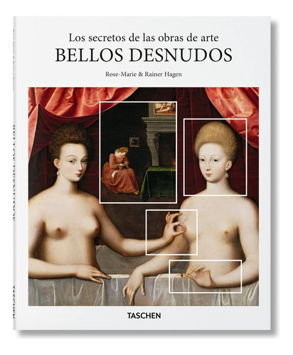 Bellos Desnudos. Los Secretos De Las Obras De Arte - Y Raine