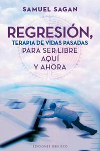 Regresión, Terapia De Vidas Pasadas (libro Original)