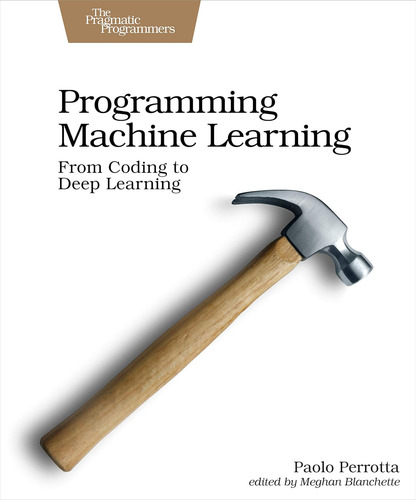 Libro: Programación Con Aprendizaje Automático: De La Codifi
