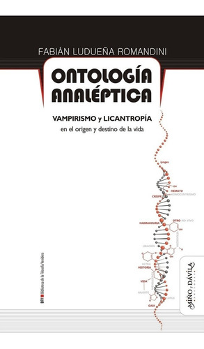 Ontología Analéptica. Vampirismo Y Licantropía En El Origen 