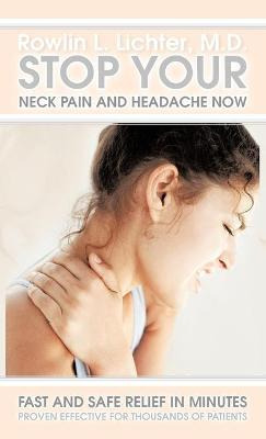 Libro Stop Your Neck Pain And Headache Now - Rowlin L Lic...