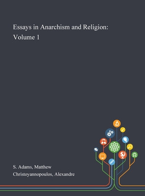Libro Essays In Anarchism And Religion: Volume 1 - S. Ada...