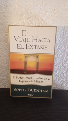 El Viaje Hacia El Éxtasis - Sophy Burnham