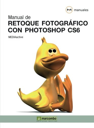 Libro Manual De Retoque Fotografico Con Photoshop Cs6 - Vv.