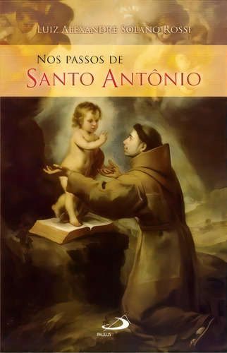Nos Passos De Santo Antônio, De Rossi Solano., Vol. 1. Editorial Paulus Editora, Capa Mole Em Português