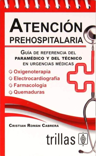 Atención Prehospitalaria Guía Referencia Paramédico Trillas