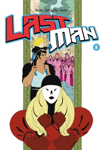 Last Man 02, De Bastien Vives., Vol. 2. Editorial Diabolo Ediciones, Tapa Blanda, Edición 1 En Español