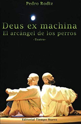 Libro: Deus Ex Machina El Arcángel De Los Perros (spanish Ed