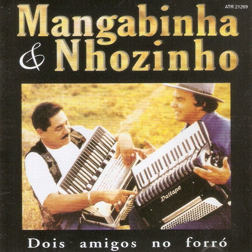 Cd Mangabinha & Nhozinho - Dois Amigos No Forró 