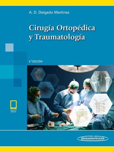 Cirugía Ortopédica Y Traumatología / Delgado - Panamericana