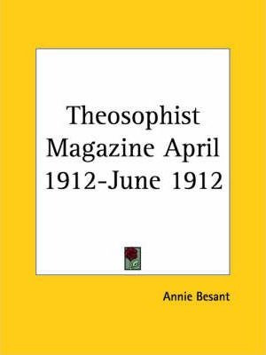 Theosophist Magazine (april 1912-june 1912) - Annie Besant