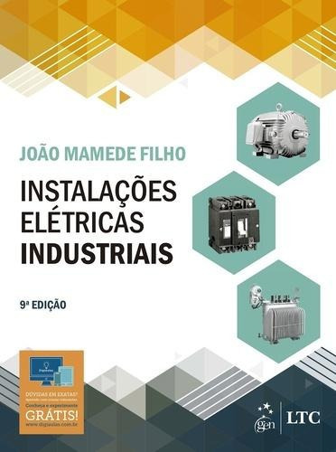 Instalações Elétricas Industriais, De Joao Mamede Filho., Vol. 28.00 X 21.00 X 45.40 Cm. Editora Ltc, Capa Mole Em Português, 2017