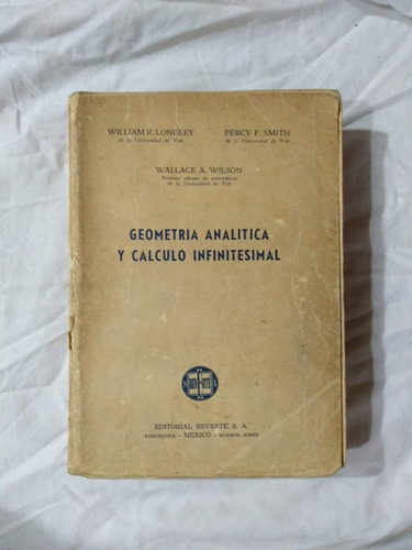 Geometría Analítica Y Calculo Infinitesimal - Longley Wilson