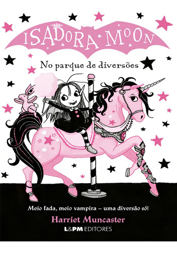 Isadora Moon en el parque de atracciones, de Muncaster, Harriet. Editorial Lpm Editores, tapa blanda, edición 1 en portugués, 2024