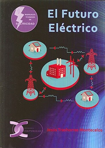 El Futuro Electrico: 1 -manuales Tecnicos De Electricidad-