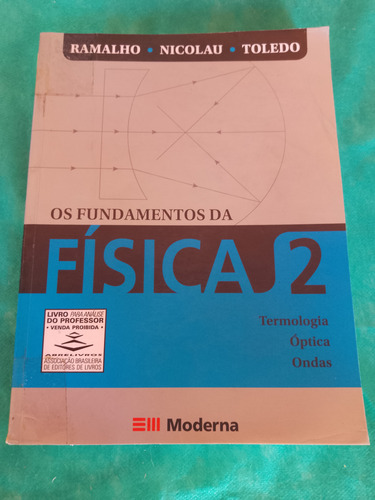 Os Fundamentos Da Física Vol 2 (professor) - 9ª Edição - Ramalho / Nicolau / Toledo - Português - Moderna.