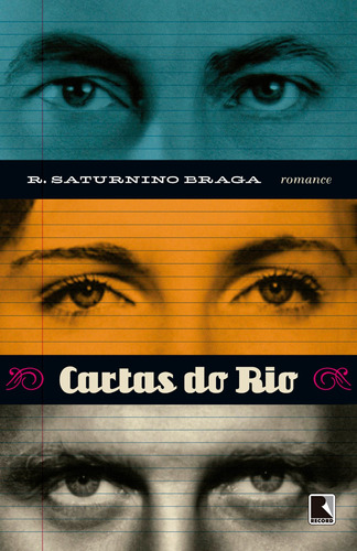 Cartas do Rio, de Braga, Roberto Saturnino. Editora Record Ltda., capa mole em português, 2011