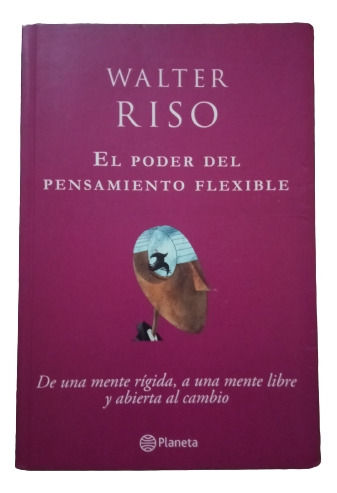 El Poder Del Pensamiento Flexible - Walter Riso 