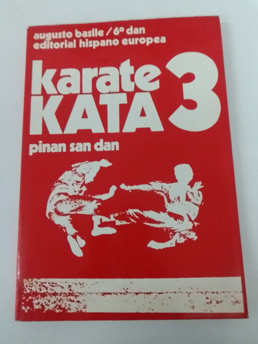 Karate Kata 3 Pinan San Dan - Augusto Basile Hispano Europea