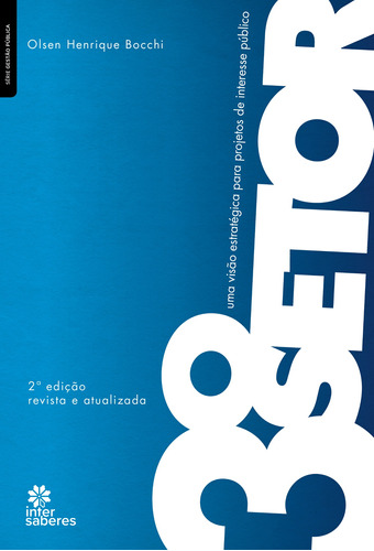 O terceiro setor: uma visão estratégica para projetos de interesse público, de Bocchi, Olsen Henrique. Editora Intersaberes Ltda., capa mole em português, 2022