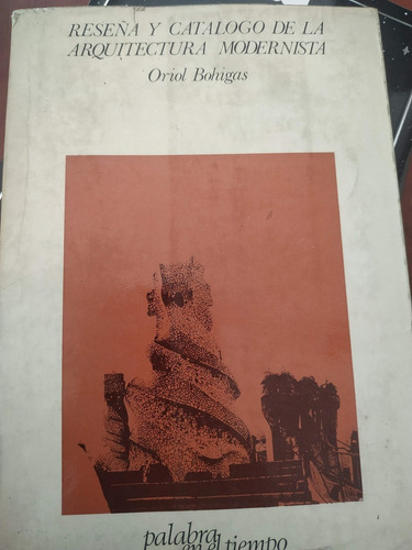 Reseña Y Catalogo De La Arquitectura Modernista - Bohigas 