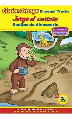 Libro : Jorge El Curioso Huellas De Dinosaurio/curious Ge...