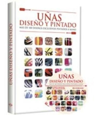 Libro: Uñas Diseño Y Pintado Con Dvd - Tapa Dura Lexus