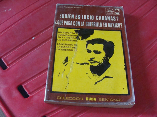 Libro Quien Es Lucio Cabañas , Jose Natividad Rosales , Duda