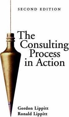 The Consulting Process In Action - Gordon L. Lippitt
