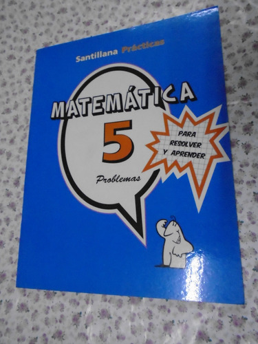 Matemática 5 Problemas Santillana Prácticas Como Nuevo!!!
