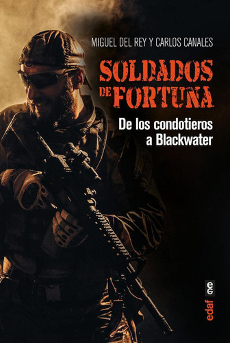 Libro: Soldados De Fortuna. Canales Torres, Carlos#del Rey V