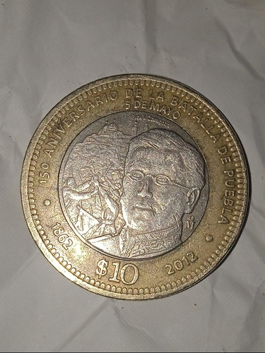 Moneda De 10 Pesos 150 Aniversario Dé La Batalla De Puebla