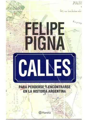 Felipe Pigna - Calles