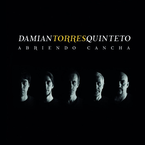 Damian Torres Quinteto / Abriendo Cancha