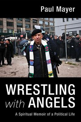 Libro Wrestling With Angels : A Spiritual Memoir Of A Pol...
