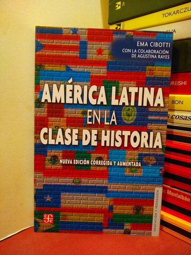 América Latina En La Clase De Historia - Cibotti - Rayes