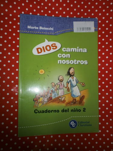 Dios Camina Con Nosotros Cuaderno Niño 2 Claretiana Sin Uso!