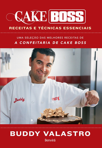 Cake Boss: Receitas e técnicas essenciais, de Fonseca, Luís Henrique. Editora Saraiva Educação S. A., capa mole em português, 2015