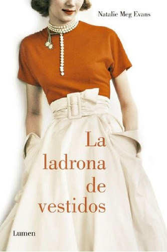 Libro - La Ladrona De Vestidos - Evans, Natalie Meg